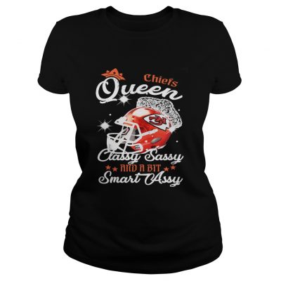 Ladies Tee Chiefs Queen Classy Sassy And A Bit Smart Assy Shirt