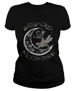 Ladies Tee Dragonfly Stay Wild Moon Child shirt