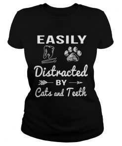 Ladies Tee Easily distracted by cats and teeth shirt