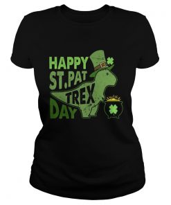 Ladies Tee Happy Stpat T Rex day shirt