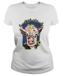 Ladies Tee Heifer Im a little moody shirt