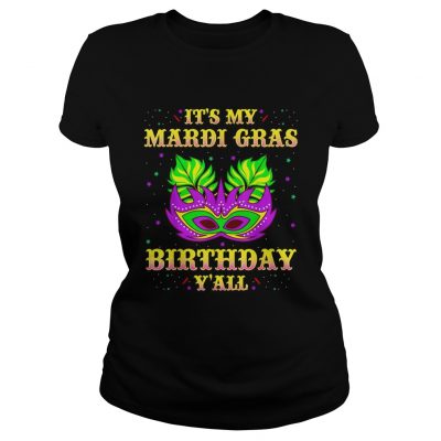 Ladies Tee It's my Mardi Gras Birthday y'all shirt