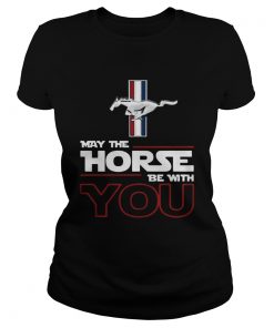 Ladies Tee Mustang May the Horse be with you shirt