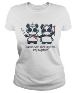 Ladies Tee Panda couples who play together stay together shirt