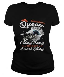 Ladies Tee Panthers Queen Classy Sassy And A Bit Smart Assy Shirt