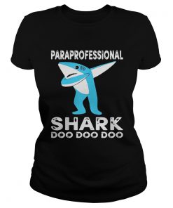 Ladies Tee Paraprofessional Shark Doo Doo Doo Shirt