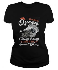 Ladies Tee Raiders Queen Classy Sassy And A Bit Smart Assy Shirt