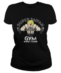 Ladies Tee Super Saiyan gym becomes a legend shirt