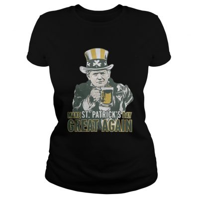 Ladies Tee Trump make St Patricks day great again shirt