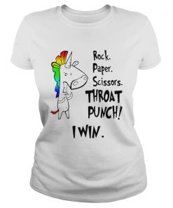 Ladies Tee Unicorn rock paper scissors throat punch I win shirt