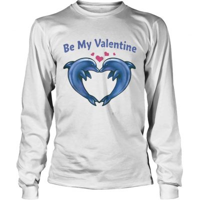 Longsleeve Tee Be My Valentine Dolphins shirt