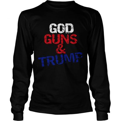 Longsleeve Tee God guns and Trump shirt