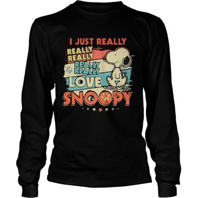 Longsleeve Tee I Just Really Really Really Really Love Snoopy Shirt