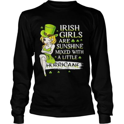 Longsleeve Tee Irish girls are sunshine mixed with a little hurricane shirt