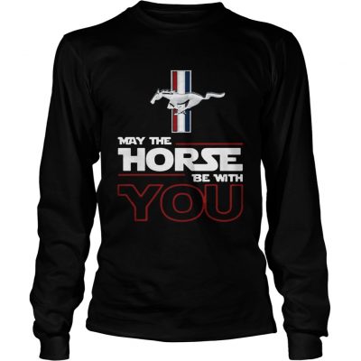 Longsleeve Tee Mustang May the Horse be with you shirt