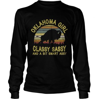 Longsleeve Tee Oklahoma Girl Classy Sassy And A Bit Smart Assy Shirt