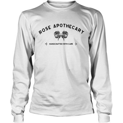 Longsleeve Tee Rose apothecary handcrafted with care shirt