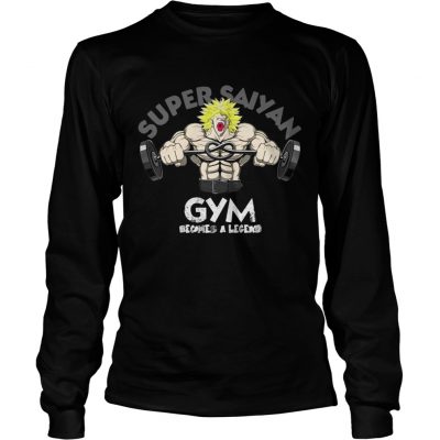 Longsleeve Tee Super Saiyan gym becomes a legend shirt