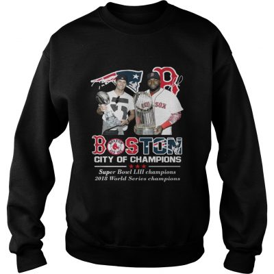 Sweatshirt Boston City of Champions Patriots Red Sox Tom Brady David Ortiz shirt