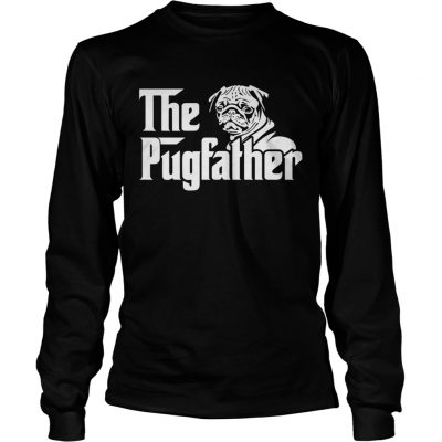 Best the pugfather longsleeve tee