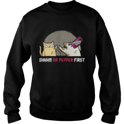 Cat Shhh Dr Pepper First sweatshirt