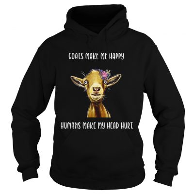 Coats make me happy humans make my head hurt hoodie