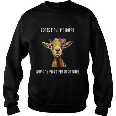 Coats make me happy humans make my head hurt sweatshirt