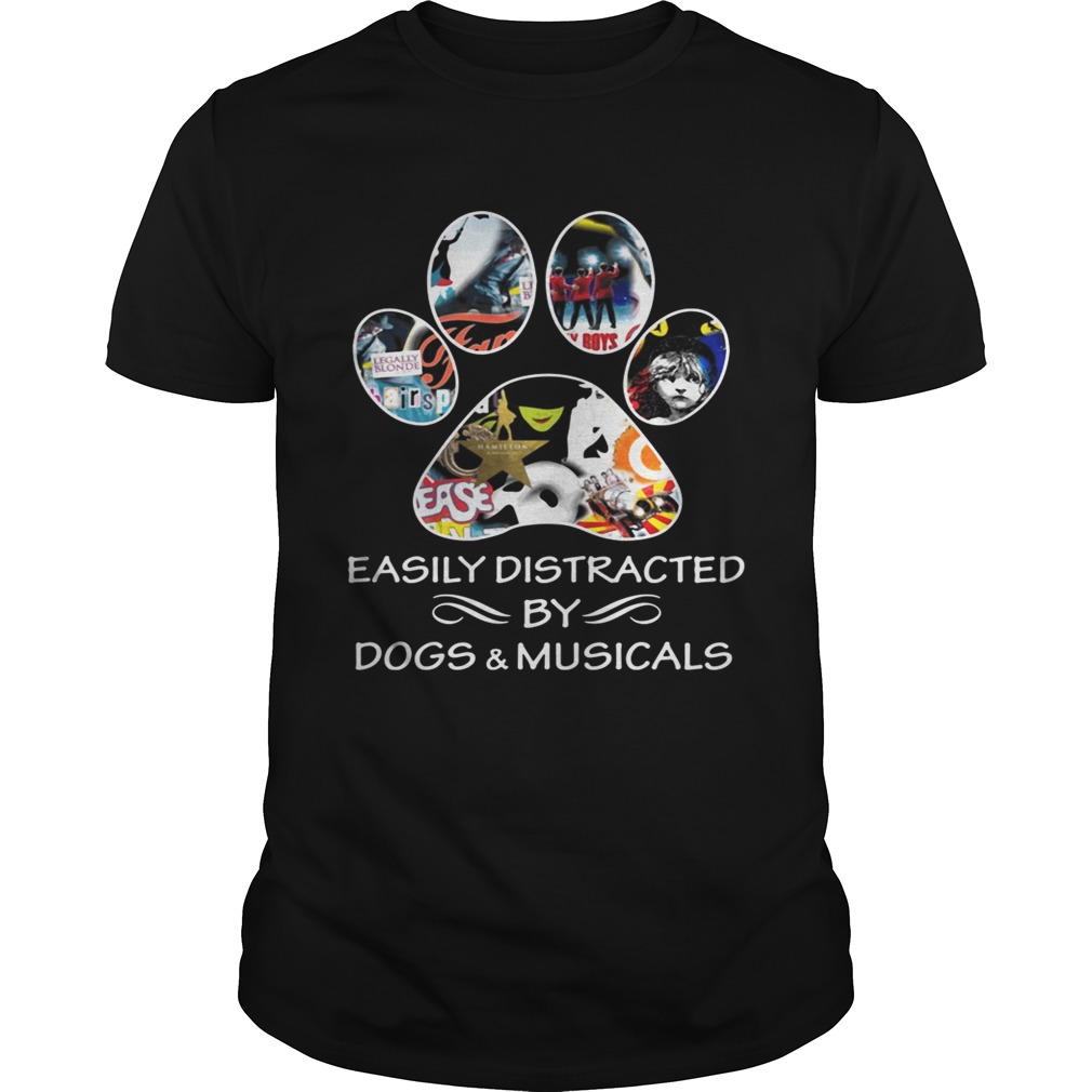 Broadway easily distracted by dogs and musicals shirt