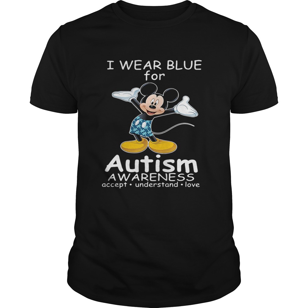 Mickey Mouse I wear blue for autism awareness accept understand love shirt