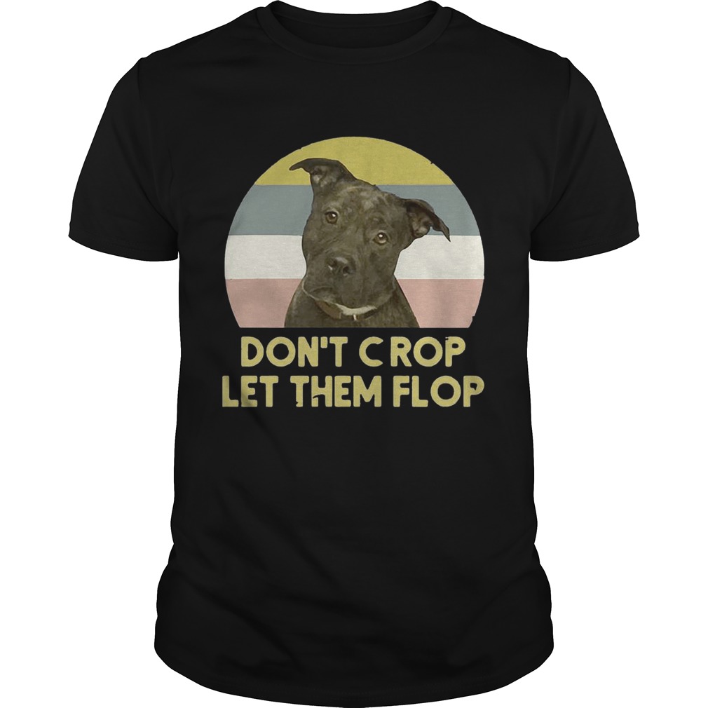 Pitbull Don’t crop let them flop sunset Sweatshirt