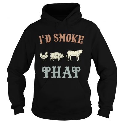 Hoodie Chicken Pig Cow Id smoke that BBQ shirt