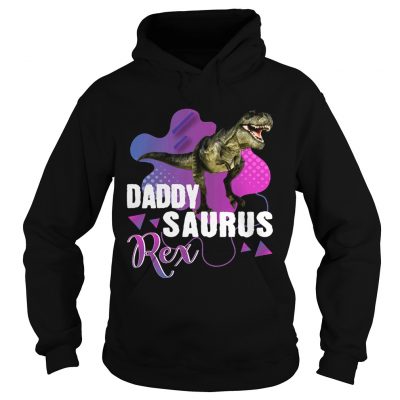 Hoodie Daddysaurus Rex Cool Dinosaur Dad T Rex TShirt