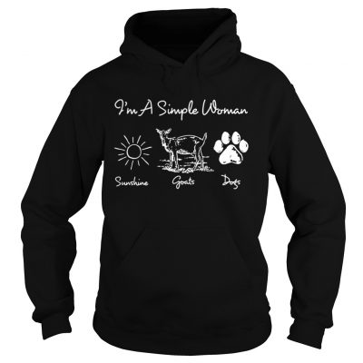 Hoodie Im a simple woman I love sunshine goats and dog shirt