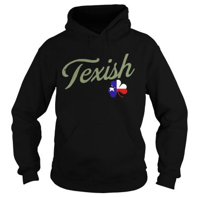 Hoodie Irish Texish Shamrock St Patricks TShirt