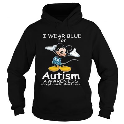 Hoodie Mickey Mouse I wear blue for autism awareness accept understand love shirt