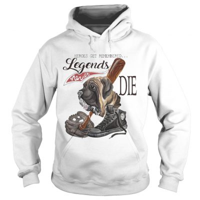 Hoodie The Sandlot Heroes get remembered legends never die shirt