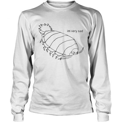 Isopod Im Very Sad longsleeve tee