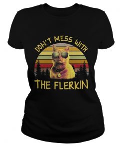 Ladies Tee Cat Goose dont mess with the flerkin sunset shirt