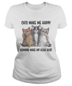 Ladies Tee Cats Make Me Happy Humans Make My Head Hurt Shirt