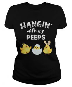 Ladies Tee Cute Chicken Hanging With Me Peeps Happy Easter Egg Gift Shirt