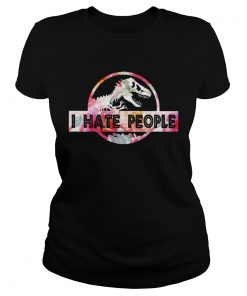 Ladies Tee Dinosaurs I hate people shirt