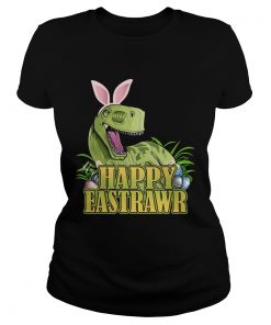 Ladies Tee Happy Eastrawr Dinosaur Easter Trex Funny Gift Shirt