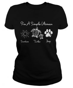 Ladies Tee Im a simple woman I love sunshine turtles and dogs shirt