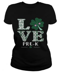 Ladies Tee Love PreK St Patricks Day Irish shirt