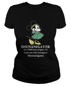 Ladies Tee Mickey Mouse Shenanigator definition meaning a person who instigates Shenanigans shirt