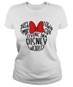 Ladies Tee Mickey Mouse just a small town girl living in a Disney world shirt