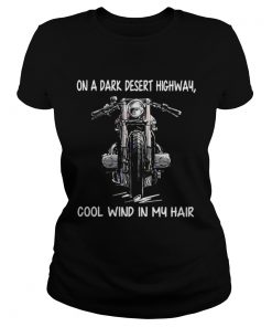 Ladies Tee Motorcycle on a dark desert highway cool wind in my hair shirt