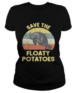 Ladies Tee Official Save the Floaty Potatoes vintage shirt