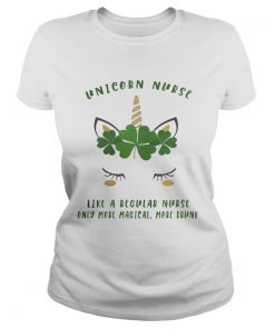 Ladies Tee Saint Patricks DayUnicorn Nurse Like A Regular Nurse Shirt