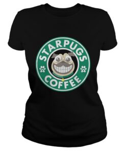 Ladies Tee Starpugs coffee For Pug Lovers Standard Shirt